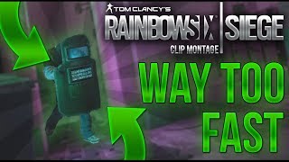 WAY TOO FAST - Rainbow Six Siege