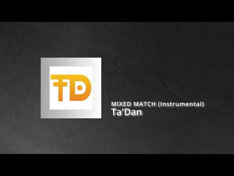 Mixed Match (Instrumental) - Ta'Dan #instrumental #music