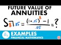 Future Value Of Annuities Examples Exam FM Financial Mathematics JK Math Future Value Of Annuities Examples Exam FM Financial Mathematics JK Math