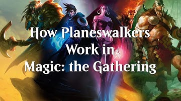 How Planeswalkers Work in Under Three Minutes