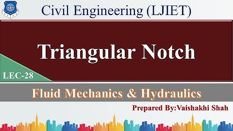Lec-28_Triangular Notch | Fluid Mechanics and Hydraulics | Civil Engineering