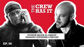 Cane Sonned Lorenzo, Brayden Power Moves | Power Book: II Ghost Ep 302 Recap | The Crew Has It