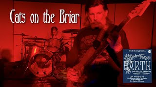 Earth &quot;Cats on the Briar&quot; @ The Fraternal Order of the Eagles Los Angeles 02-12-2022