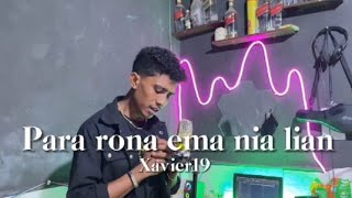 Para rona ema nia lian - Xavier19 (MV)