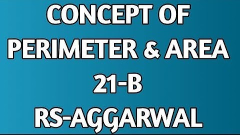 CLASS 6 RS AGG. CHAP-21 CONCEPT OF PERIMETER & AREA  EX.21-B