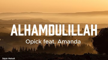 Opick feat. Amanda - Alhamdulillah - Lyrics