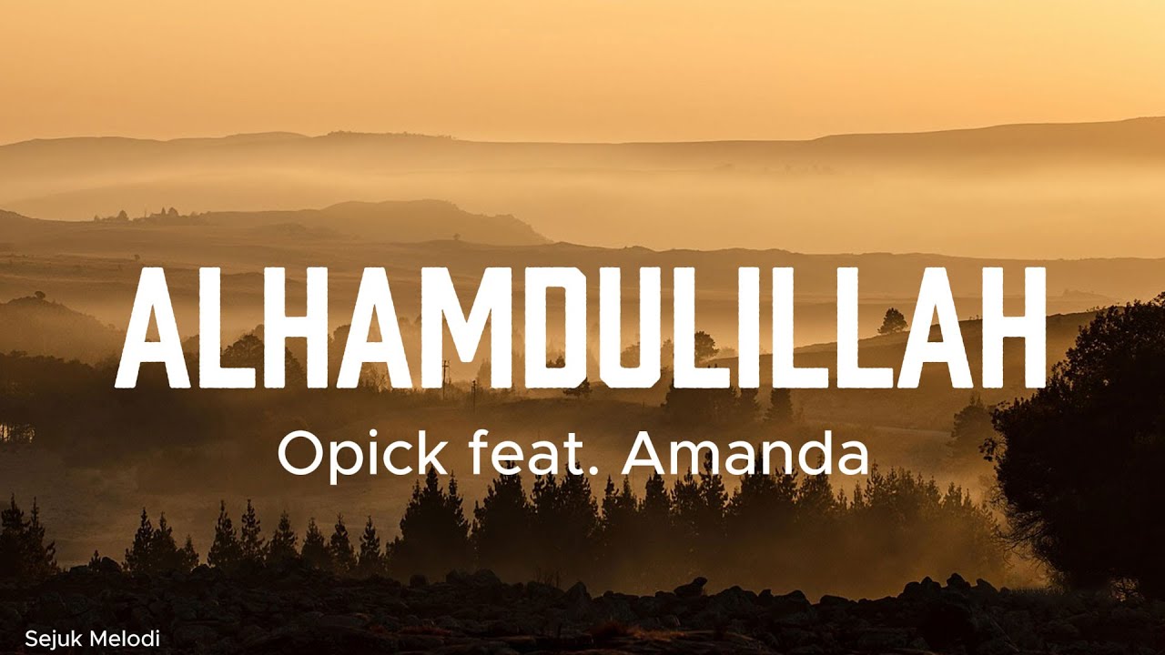 Opick feat. Amanda - Alhamdulillah - Lyrics - YouTube