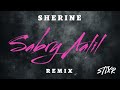 Sabry Aalil Stixr Remix Extended Sherine X Stixr Arabic Afro House Sabry Aalil Stixr Remix Extended Sherine X Stixr Arabic Afro House