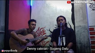 Deny Caknan-Sugeng Dalu [lirik] (COVER PEPYALFANDY)