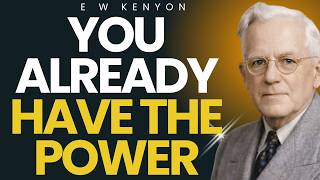 E.W KENYON: Why Most CHRISTIANS Never Walk in HOLY SPIRIT POWER