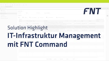 IT-Infrastruktur Management with FNT Command | FNT Software (German Version)