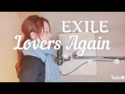 Lovers Again /EXILE covered by Yuka+4