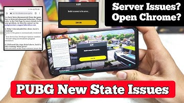 PUBG New State Issues - Unable To Connect Server | Open Chrome | Many Problems PUBG