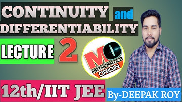 Continuity and Differentiability LECTURE-2, Class 12 Maths, By-  Deepak Roy.