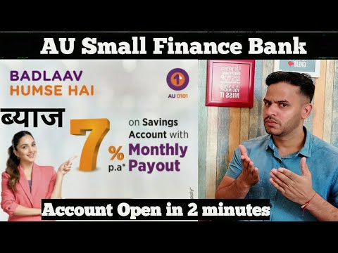 AU Small Finance Bank Account | 7% Interest rate?| Advantages and disadvantages| खुलवाए या नहीं?