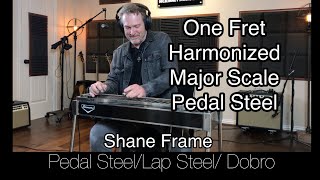 One Fret Harmonized Major Scale E9 Pedal Steel