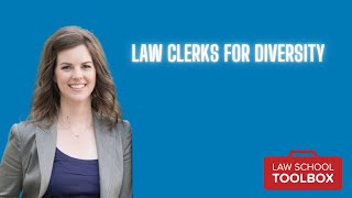 Law Clerks for Diversity (w/guest Danielle Barondess)