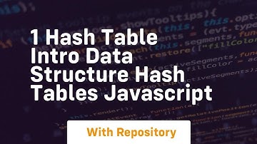 1 hash table intro data structure hash tables javascript