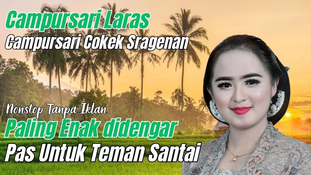 CAMPURSARI LARAS - CAMPURSARI SRAGENAN - CAMPURSARI KOPLO JAWA - PALING ENAK DI DENGAR