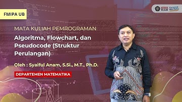 MK Pemrograman - Algoritma, Flowchart, dan Pseudocode - Struktur Perulangan