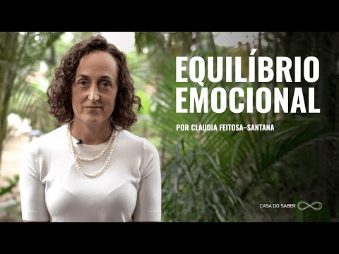 EDUCAÇÃO E EQUILÍBRIO EMOCIONAL SEGUNDO A NEUROCIÊNCIA | Claudia Feitosa-Santana