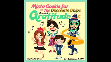 "Gratitude" - Mista Cookie Jar & the Chocolate Chips [mp3]