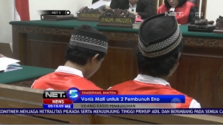Vonis Hukuman Mati pada Kedua Terdakwa Pembunuhan Sadis Eno Fariha - NET5