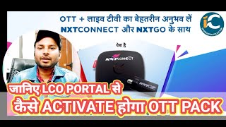 NXTCONNECT & NXTGO OTT Live tv START || HOW TO ACTIVATE NXT OTT BOX BY INFORMATION COLLECTION. screenshot 4