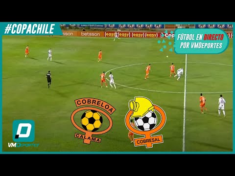 ¿LA FINAL DEL COBRE NOS DARÁ MÁS SORPRESAS?🔴COBRELOA VS COBRESAL🔴COPA CHILE 2023🔴DIRECTO MODO RADIO