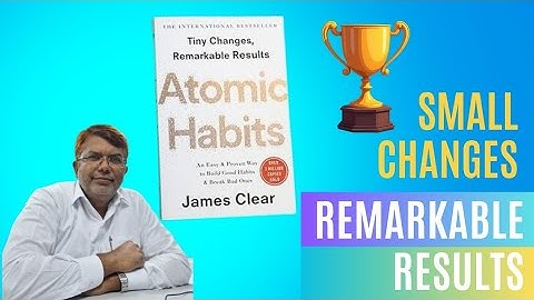 Transform your life with Atomic Habits