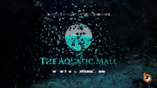 The Aquatic Mall