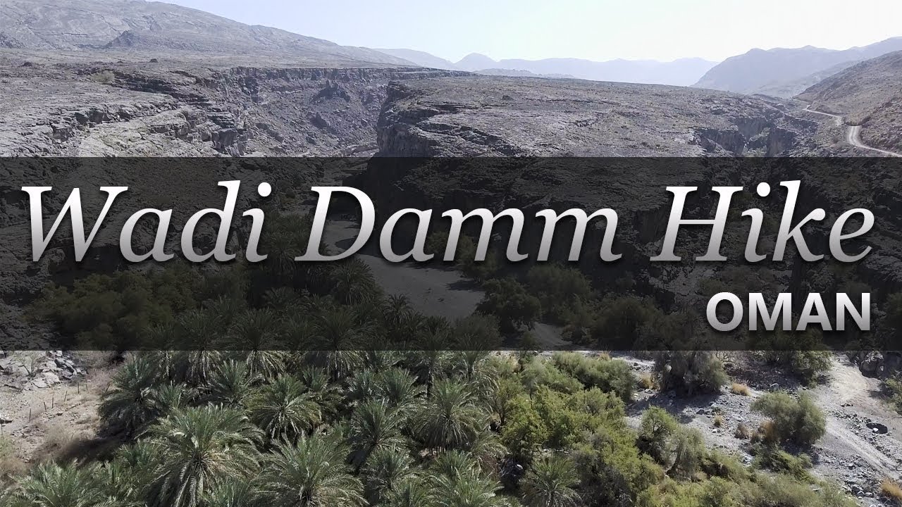 2017 - Wadi Damm, Oman - YouTube
