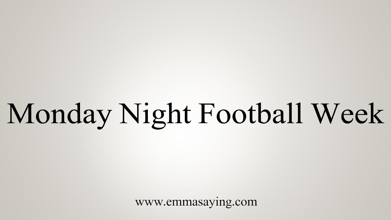 how to say in english jamun How To Pronounce Monday Night Football Week