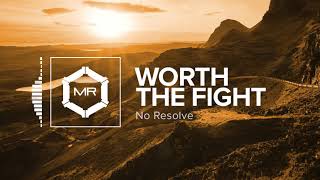 No Resolve - Worth The Fight [HD]