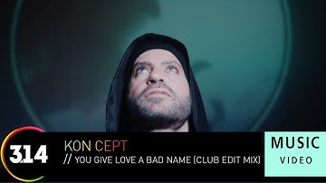 Kon Cept - You Give Love A Bad Name (Official Music Video HD) Club Edit Mix
