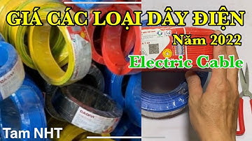 Cần Phải Biết Các Loại Dây Điện Dù Bạn Là Ai | Electric Cable !