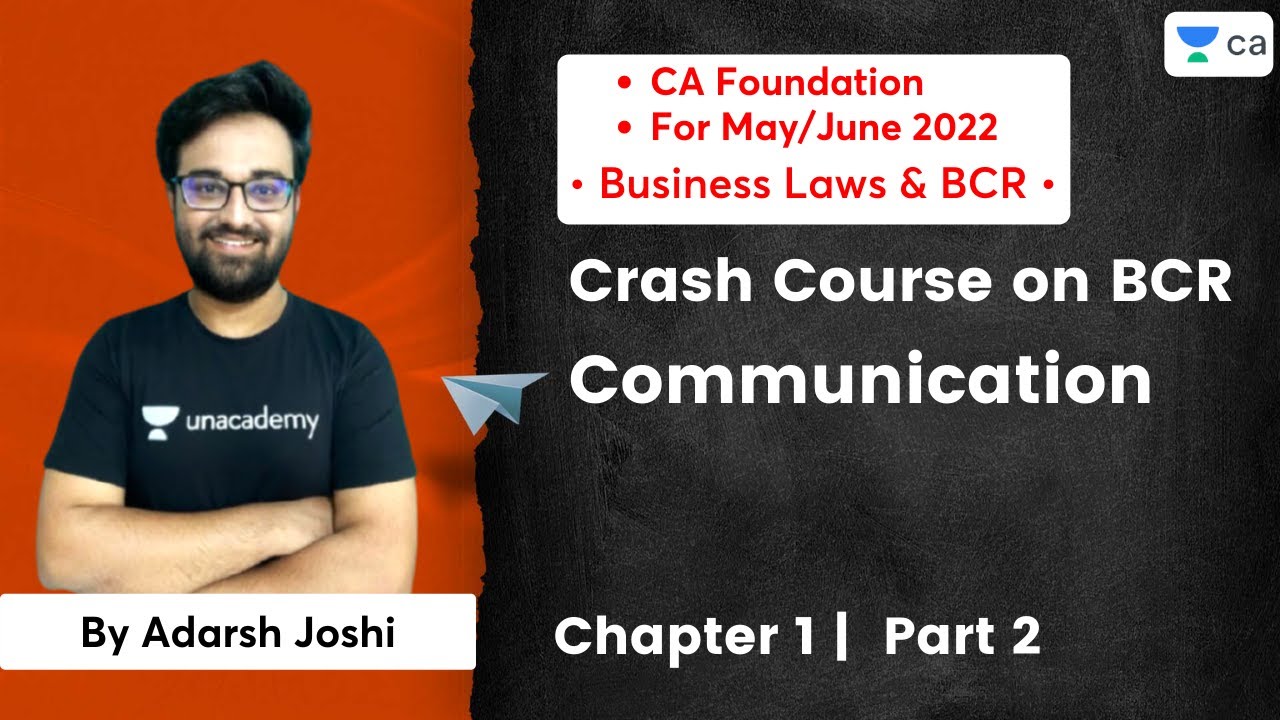 Crash Course on BCR Chapter 1: Communication - Part 2 | CA Foundation Law May/June'22 | Adarsh Joshi