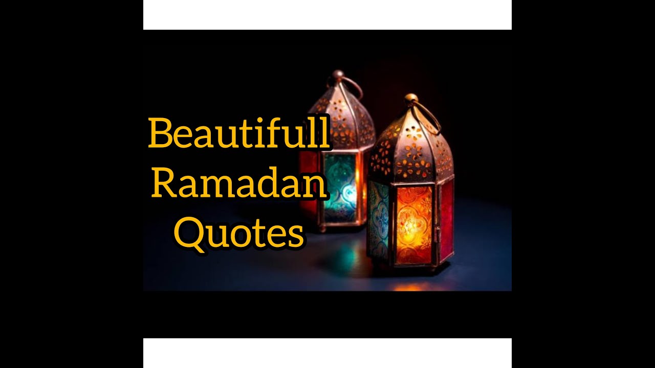RAMADAN KAREEM...BEAUTIFULL RAMADAN QUOTES...