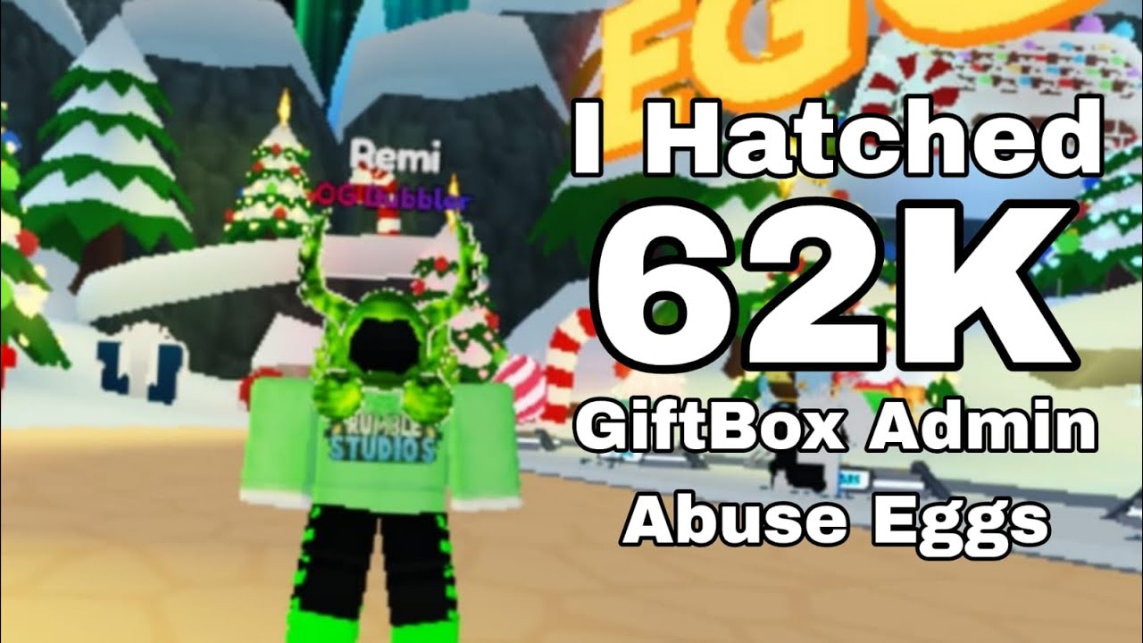 I Hatched 62k Giftbox Admin Abuse Eggs in Bubble Gum Simulator Infinity 