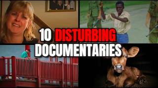 10 Most Disturbing Documentaries