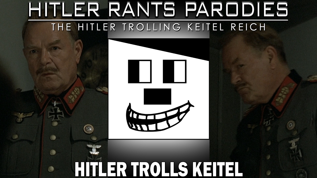 Hitler trolls Keitel