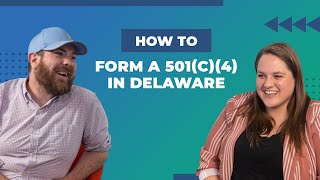 How to Form a 501(c)(4) Organization in Delaware