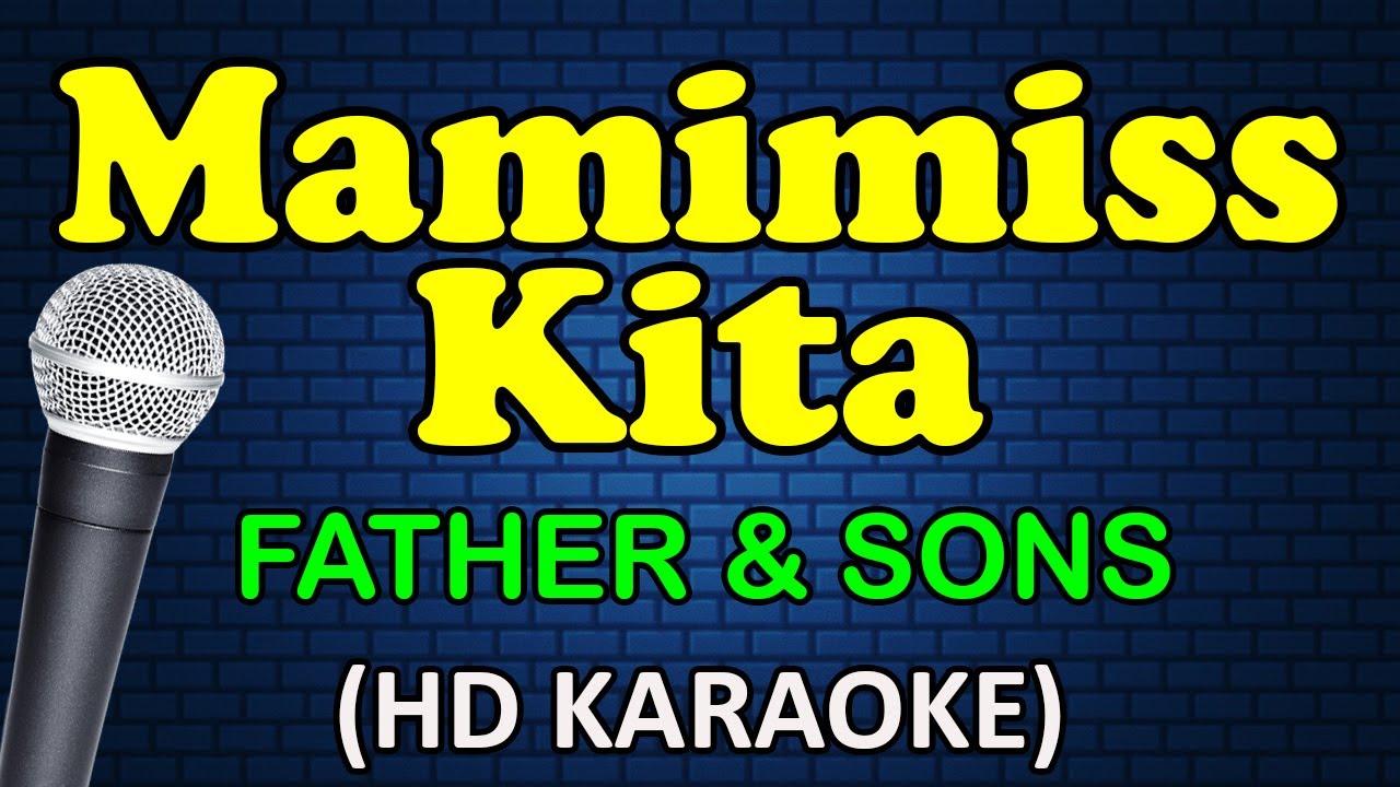 MAMIMISS KITA   Father  Sons HD Karaoke