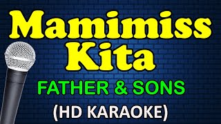 MAMIMISS KITA - Father & Sons (HD Karaoke)