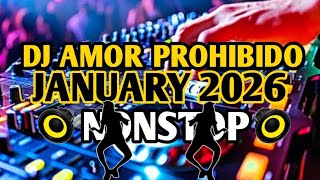 DJ AMOR  PROHIBIDO🔥 JANUARY 2026 Budots Nonstop Remix_Dj Bhobho Remix 