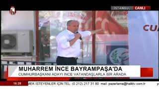 Muharrem İnce: ''Erdoğan Arabanın Kaportasına Talip...'' - Bayrampaşa Mitingi 03.06.2018