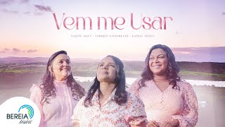 Vem me Usar | Hino Oficial do 23º Congresso de Mulheres da IEADPE | Bereia Music