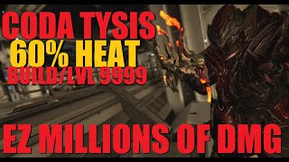 WARFRAME 60 CODA TYSIS Is Way Better Than Expected Lvl 9999 One-Shot Build Techrot Encore