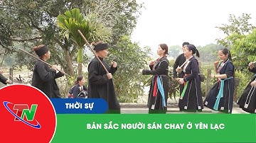Bản sắc người Sán Chay ở Yên Lạc | Thái Nguyên TV