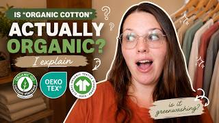 Why Most Organic Cotton Isn't What You Think